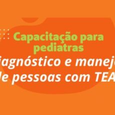 Capacitação para pediatras – Diagnóstico e manejo de pessoas com TEA